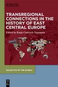 Transregional Connections in the History of East-Central Europe