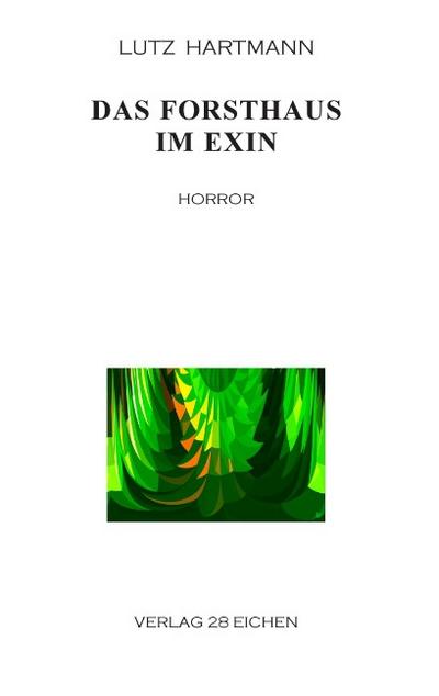 Das Forsthaus im Exin