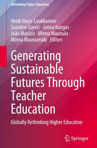 Generating Sustainable Futures Through Teacher Education