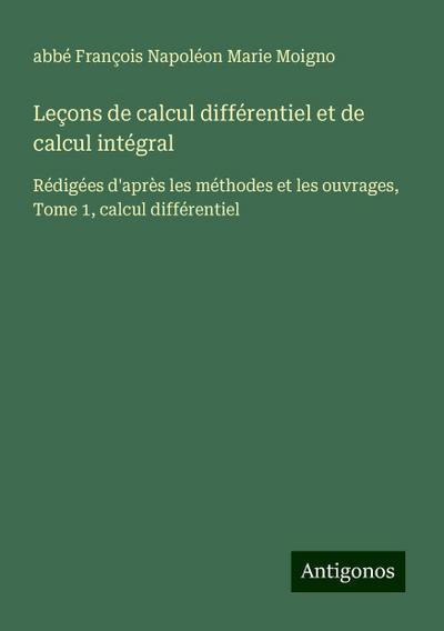 Leçons de calcul différentiel et de calcul intégral