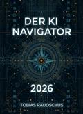 Der KI Navigator 2026