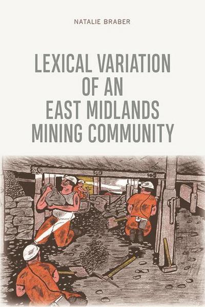 Lexical Variation of an East Midlands Mining Community