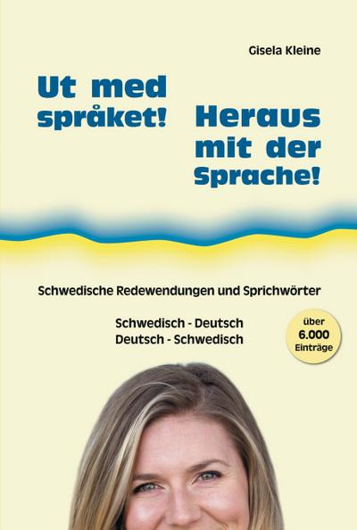 Ut med språket! - Heraus mit der Sprache!