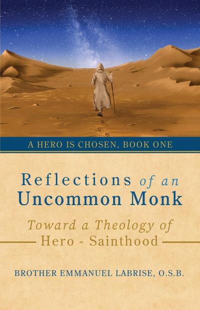 Reflections of an Uncommon Monk