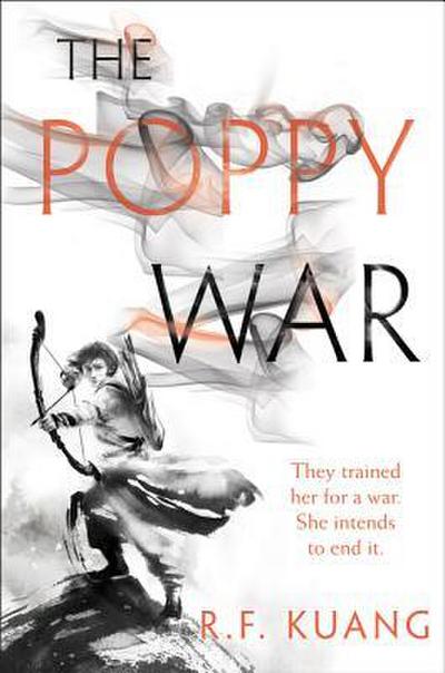 The Poppy War: A Novel (The Poppy War, 1)