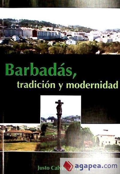 Calviño Cruz, J: Barbadás, tradición y modernidad