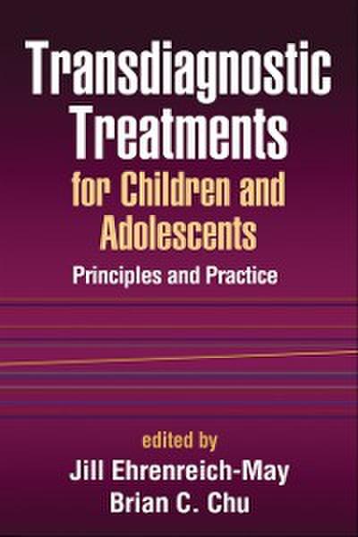 Transdiagnostic Treatments for Children and Adolescents