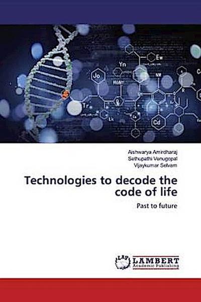 Technologies to decode the code of life
