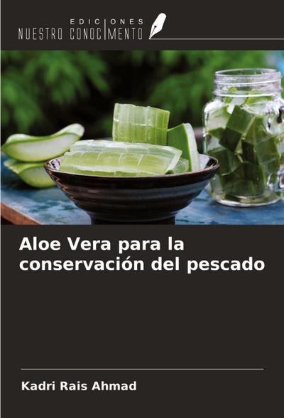 Aloe Vera para la conservación del pescado