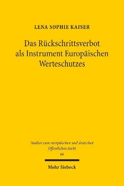 Das Rückschrittsverbot als Instrument Europäischen Werteschutzes