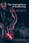 The Sacredness of Suffering