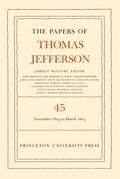 The Papers of Thomas Jefferson, Volume 45