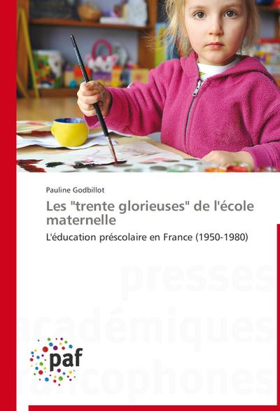 Les "trente glorieuses" de l’école maternelle