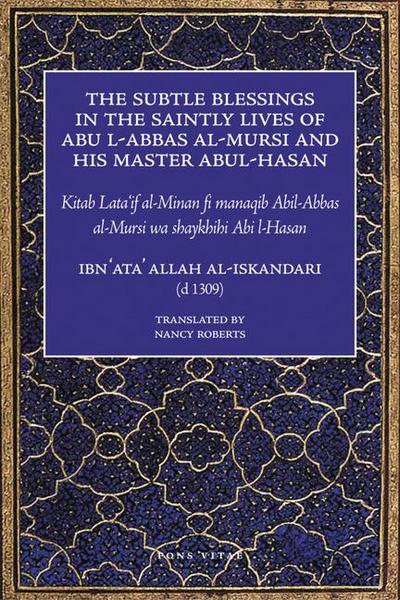 The Subtle Blessings in the Saintly Lives of Abul-Abbas Al- Mursi