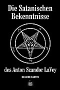 Die Satanischen Bekenntnisse des Anton Szandor LaV