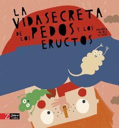 La vida secreta de los pedos y los eructos