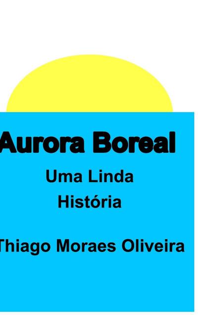 Aurora Boreal - Thiago Moraes Oliveira
