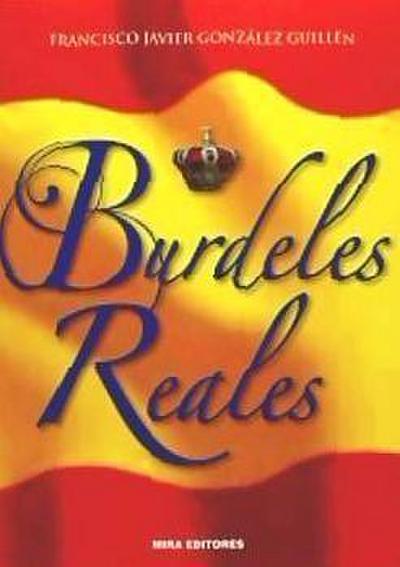 González Guillén, F: Burdeles reales