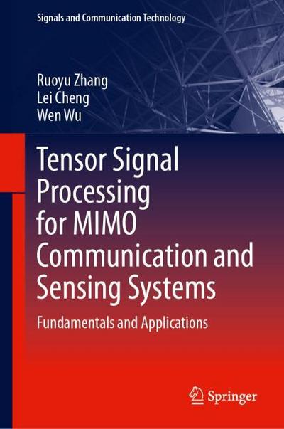Tensor Signal Processing for MIMO Communication and Sensing Systems