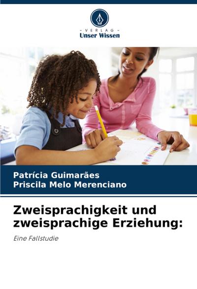 Zweisprachigkeit und zweisprachige Erziehung: