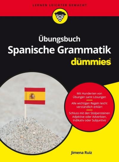 Übungsbuch Spanische Grammatik für Dummies 