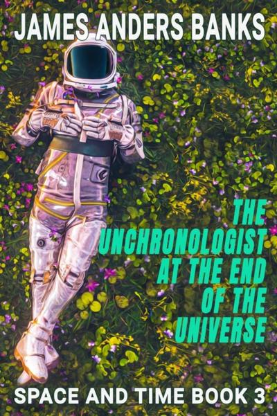 Unchronologist at the End of the Universe
