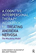 A Cognitive-Interpersonal Therapy Workbook for Treating Anorexia Nervosa