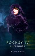 Pochsy IV: Unplugged
