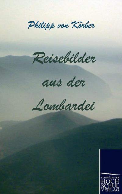 Reisebilder aus der Lombardei