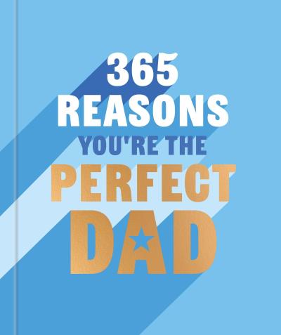 365 Reasons Why You’re the Perfect Dad