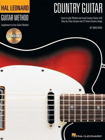 Country Guitar Method Learn to Play Rhythm and Lead Guitar with Step-By-Step Lessons Master Carter Style, Travis Picking, String Bending, and More Includes Classic Songs and Online Audio