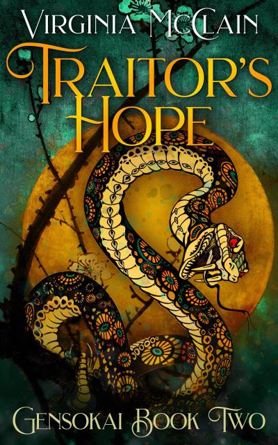 Traitor’s Hope (Chronicles of Gensokai, #2)