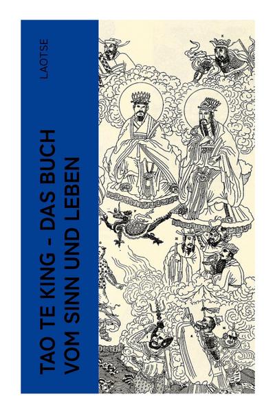 Tao Te King - Das Buch vom Sinn und Leben