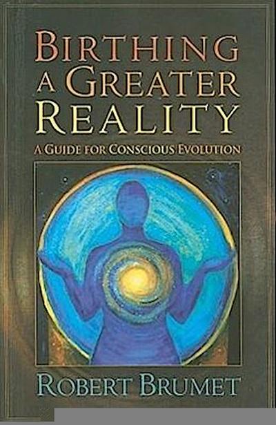 Birthing a Greater Reality