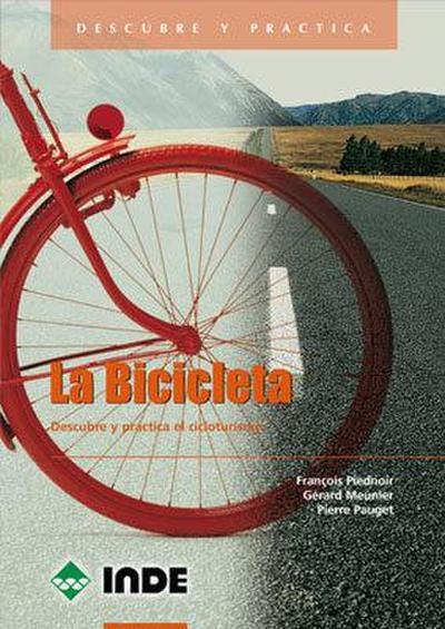 La bicicleta, descubre y practica el cicloturismo