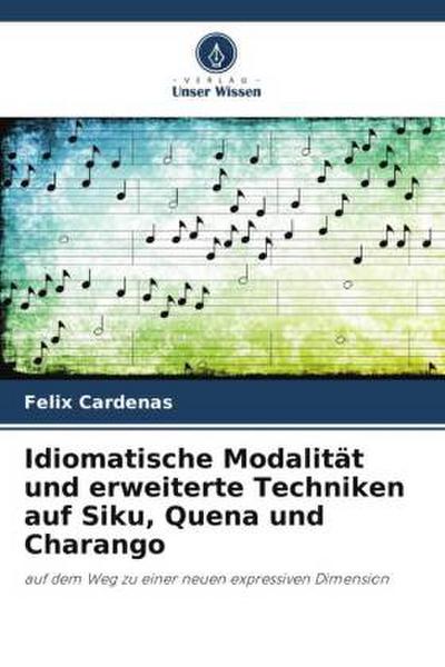 Idiomatische Modalität und erweiterte Techniken auf Siku, Quena und Charango