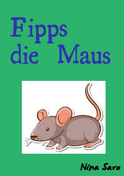Fipps, die Maus