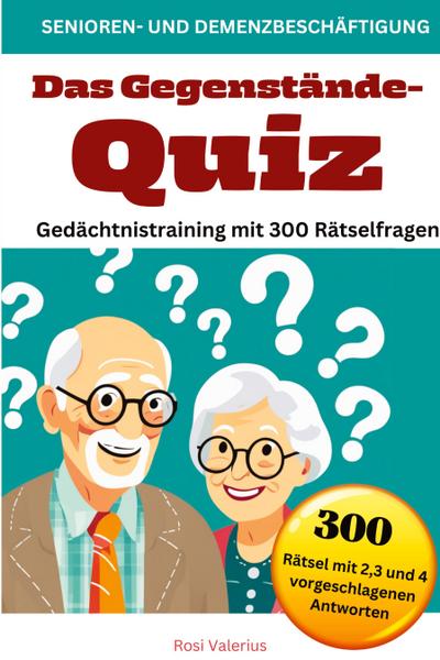 Das Gegenstände-Quiz - Gedächtnistraining mit 300 Rätselfragen