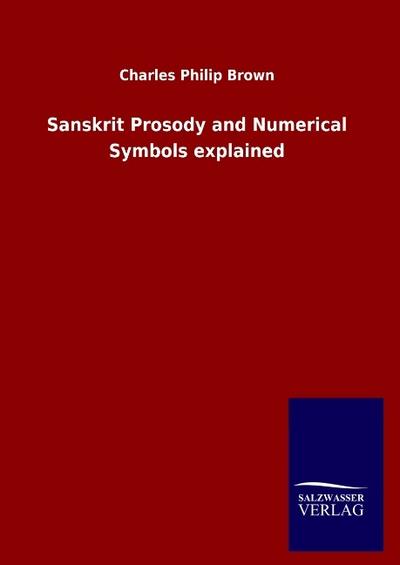 Sanskrit Prosody and Numerical Symbols explained