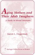Aging Mothers and Their Adult Daughters