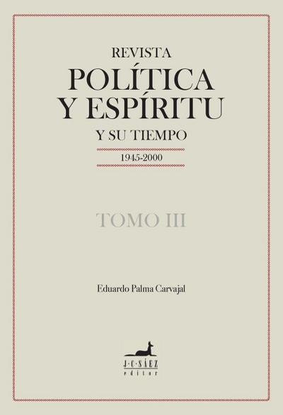 Revista Política y Espíritu y su tiempo 1945-2000