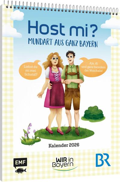 Host Mi? Kalender 2026 - Aus der bekannten BR-Sendung "Wir in Bayern"