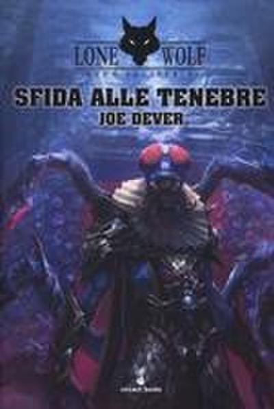 Dever, J: Sfida alle tenebre. Lupo Solitario