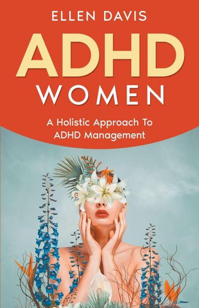 Davis, E: ADHD Women