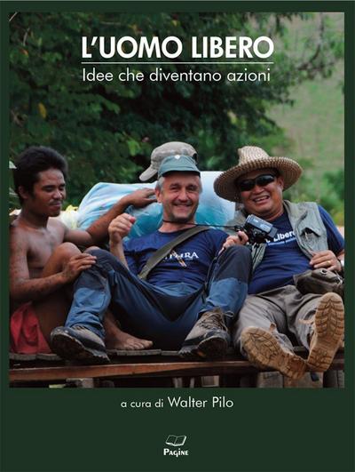 L’ uomo libero. Idee che diventano azioni