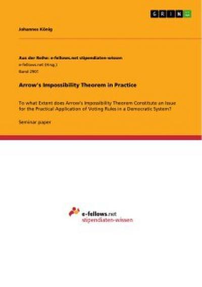 Arrow’s Impossibility Theorem in Practice