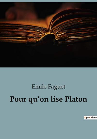 Pour qu’on lise Platon
