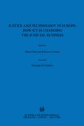 Justice and Technology in Europe: How ICT is Changing the Judicial Business