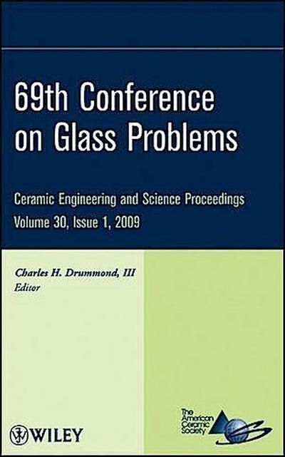 69th Conference on Glass Problems, Volume 30, Issue 1