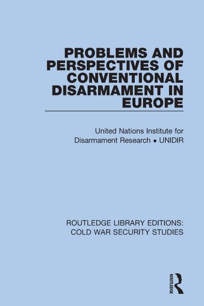 Problems and Perspectives of Conventional Disarmament in Europe